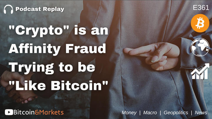 "Crypto" is an Affinity Fraud Trying to be "Like Bitcoin" - E361